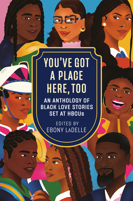 [PREORDER] You've Got a Place Here, Too: An Anthology of Black Love Stories Set at HBCUs