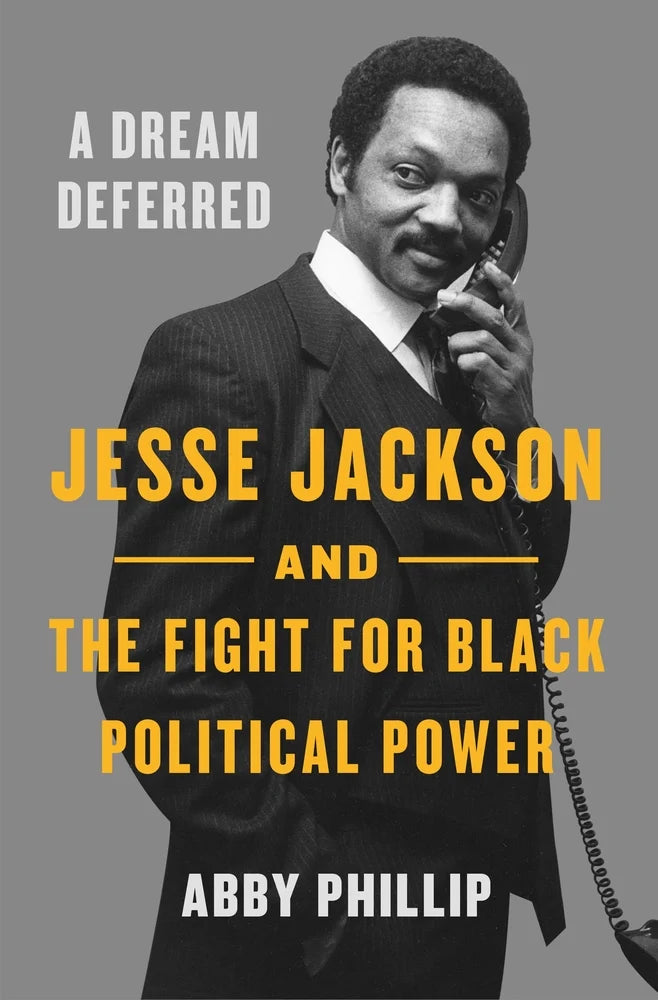 [PREORDER] A Dream Deferred: Jesse Jackson and the Fight for Black Political Power