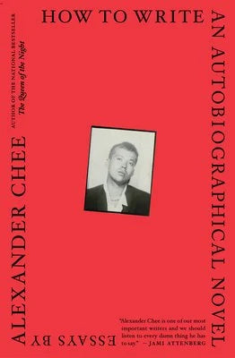 How To Write An Autobiographical Novel: Essays