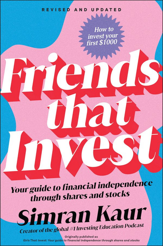 Friends That Invest: Your Guide to Financial Independence Through Shares and Stocks
