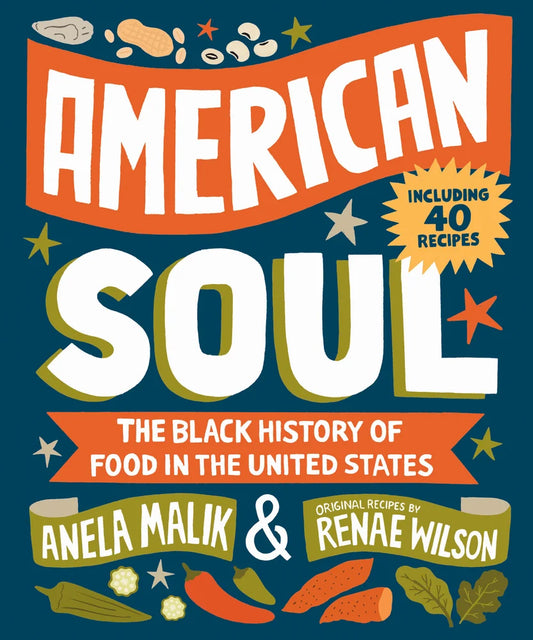 [PREORDER] American Soul: The Black History of Food in the United States - Including 40 Recipes