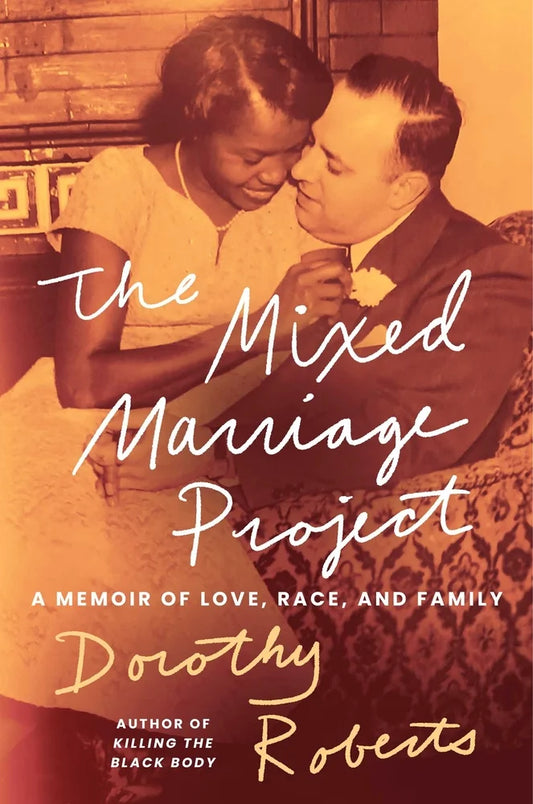 [PREORDER] The Mixed Marriage Project: A Memoir of Love, Race, and Family