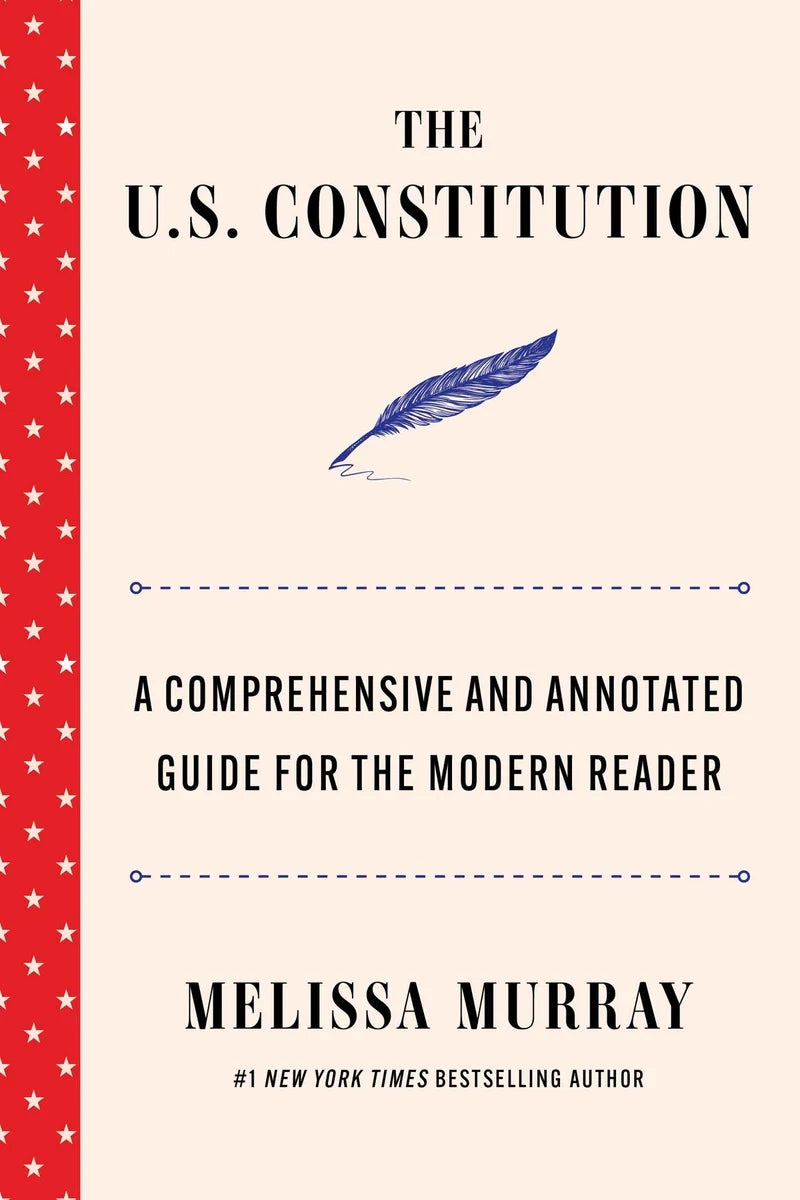 [PREORDER] The U.S. Constitution: A Comprehensive and Annotated Guide for the Modern Reader