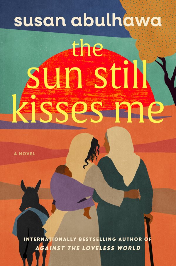 [PREORDER] The Sun Still Kisses Me: A Novel