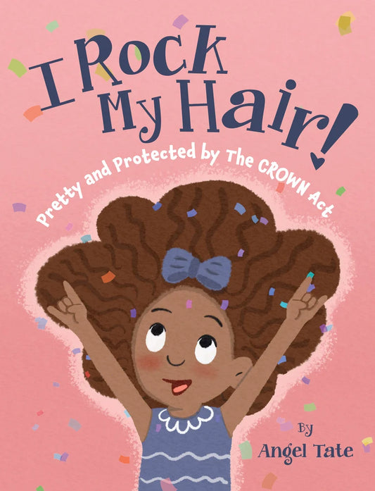 I Rock My Hair!: Pretty and Protected by the CROWN Act