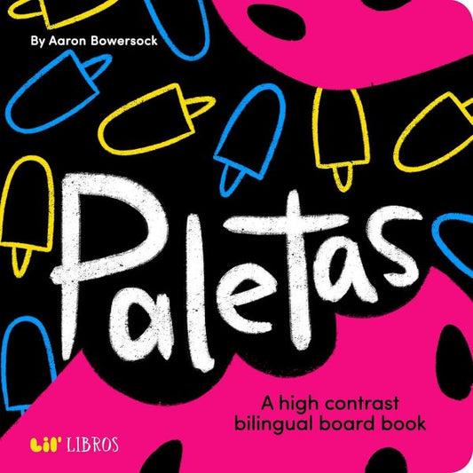 Paletas: A High Contrast Board Book (Bilingual: English/Spanish)