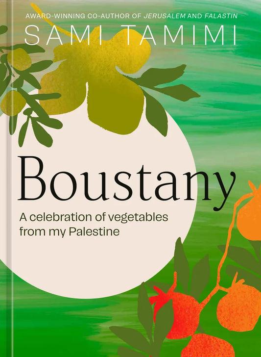 Boustany: A Celebration of Vegetables From My Palestine