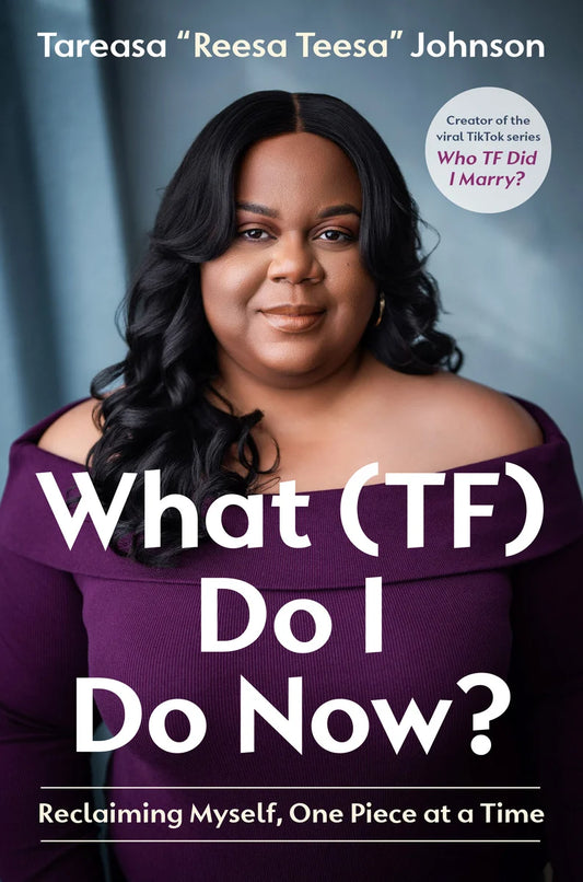 [PREORDER] What (TF) Do I Do Now?: Reclaiming Myself, One Piece at a Time