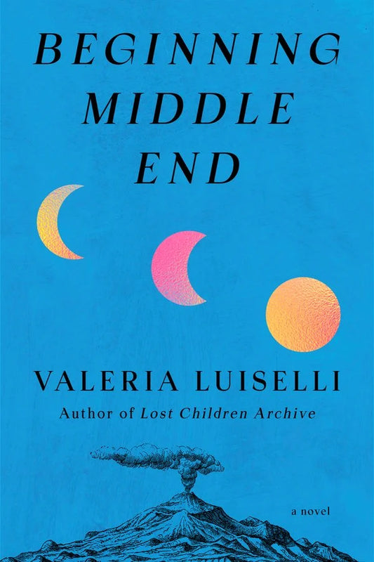 Beginning Middle End: A Novel