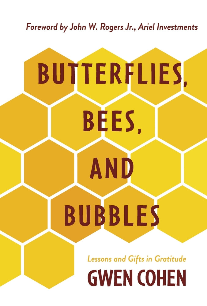 Butterflies, Bees, and Bubbles: Lessons and Gifts in Gratitude
