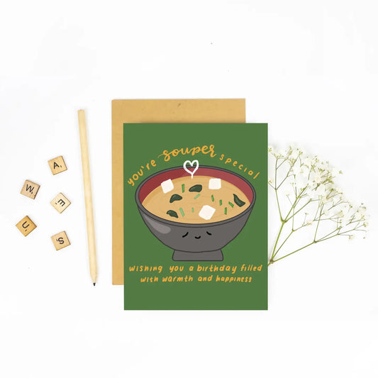 You're Souper Special - Birthday Card
